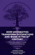 Cover: How Universities Transform Occupations and Work in the 21st Century - Emerald Publishing Limited