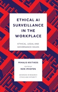 Cover: Ethical AI Surveillance in the Workplace - Emerald Publishing Limited