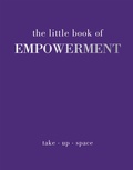 Cover: The Little Book of Empowerment - Quadrille Publishing Ltd