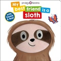 Cover: My Best Friend Is A Sloth - Priddy Books
