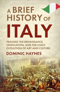 Abbildung von: A Brief History of Italy - Dominic Haynes History