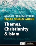 Cover: AQA GCSE Religious Studies Essay Skills Guide: Themes, Christianity and Islam - Illuminate Publishing