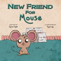 Enlarge image Cover: New Friend for Mouse - Lawley Enterprises LLC