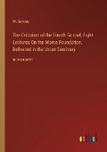 Cover: The Criticism of the Fourth Gospel; Eight Lectures On the Morse Foundation, Delivered in the Union Seminary - Outlook Verlag