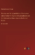 Cover: The rise and fall of prohibition; The human side of what the Eighteenth amendment and the Volstead act have done to the United States - Outlook Verlag