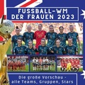 Cover: Fu&szlig;ball-WM der Frauen 2023 in Australien und Neuseeland - 27Amigos