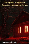 Cover: The Spirits of Versaviz: Secrets of an Ancient House - Acevedo Acevedo Luis Arturo
