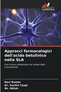 Cover: Approcci farmacologici dell'acido betulinico nella SLA - Edizioni Sapienza