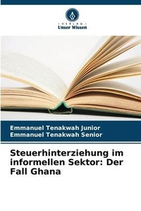 Abbildung von: Steuerhinterziehung im informellen Sektor - Verlag Unser Wissen