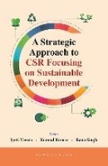 Cover: A Strategic Approach to CSR Focusing on Sustainable Development - Bloomsbury Prime