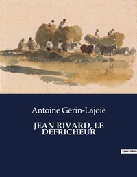 Abbildung von: Jean Rivard, Le Defricheur - Culturea