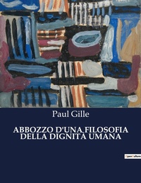 Abbildung von: Abbozzo d'Una Filosofia Della Dignita Umana - Culturea