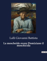 Abbildung von: La moscheide overo Domiziano il moschicida - Culturea