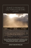 Cover: Quake Chronicles: California's Seismic Story - Earthwise Press