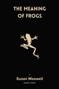 Cover: The Meaning of Frogs [Short Story] - Biblioth&egrave;que des Refus&eacute;s