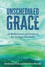 Cover: Unscheduled Grace - Fortress Press