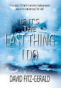 Enlarge image Cover: If It's the Last Thing I Do - Historium Press