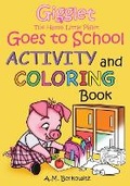 Cover: Gigglet The Happy Little Piglet Goes to School - Amber Berkowitz