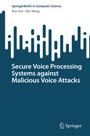 Cover: Secure Voice Processing Systems against Malicious Voice Attacks - Springer