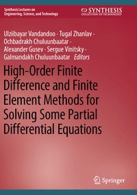 Enlarge image Cover: High-Order Finite Difference and Finite Element Methods for Solving Some Partial Differential Equations - Springer