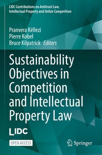 Abbildung von: Sustainability Objectives in Competition and Intellectual Property Law - Springer