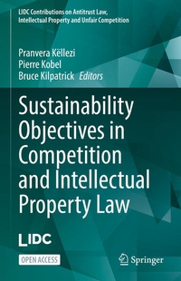 Abbildung von: Sustainability Objectives in Competition and Intellectual Property Law - Springer