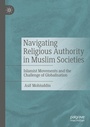 Cover: Navigating Religious Authority in Muslim Societies - Palgrave Macmillan