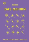 Abbildung von: SIMPLY. Das Gehirn - DK Verlag Dorling Kindersley
