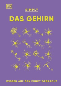 Abbildung von: SIMPLY. Das Gehirn - DK Verlag Dorling Kindersley