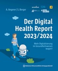 Cover: Der Digital Health Report 2023/2024 - MWV Medizinisch Wissenschaftliche Verlagsgesellschaft