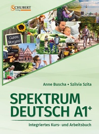 Abbildung von: Spektrum Deutsch A1+: Integriertes Kurs- und Arbeitsbuch für Deutsch als Fremdsprache - Schubert Leipzig