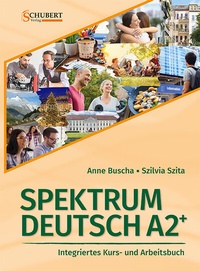 Abbildung von: Spektrum Deutsch A2+: Integriertes Kurs- und Arbeitsbuch für Deutsch als Fremdsprache - Schubert Leipzig