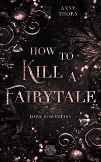 Enlarge image Cover: How to kill a Fairytale - Nova MD
