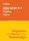 Cover: AQA GCSE 9-1 Maths Higher Organise and Retrieve Your Knowledge - Collins
