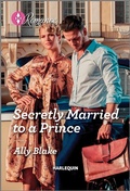 Cover: Secretly Married to a Prince - Harlequin Romance