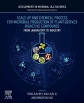 Cover: Scale-up and Chemical Process for Microbial Production of Plant-Derived Bioactive Compounds - Academic Press