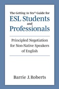 Cover: The "Getting to Yes" Guide for ESL Students and Professionals - The University of Michigan Press