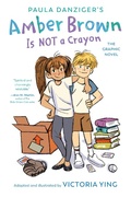 Cover: Amber Brown Is Not a Crayon: The Graphic Novel - G.P.Putnam's Sons Books for Young Readers'
