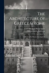 Enlarge image Cover: The Architecture of Greece & Rome - Legare Street Press