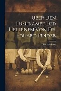 Abbildung von: UEber den fuenfkampf der Hellenen von Dr. Eduard Pinder - Legare Street Press