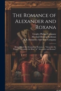 Enlarge image Cover: The Romance of Alexander and Roxana - Legare Street Press