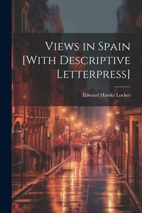 Abbildung von: Views in Spain [With Descriptive Letterpress] - Legare Street Press