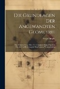 Cover: Die Grundlagen Der Angewandten Geometrie - Legare Street Press