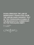 Cover: D(c)Aya-Vibh(c)Aga the Law of Inheritance Translated from the Unpublished Sanskrit Text of the Vyavah(c)Ara-K(c)A A of the M(c)Adhav(c)Iya Commentary - Rarebooksclub.com