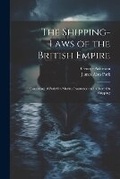 Cover: The Shipping-Laws of the British Empire - Legare Street Press