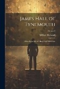 Cover: James Hall of Tynemouth - Legare Street Press
