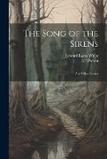 Cover: The Song of the Sirens - Legare Street Press