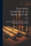 Cover: Teachers' Handbook to Bible History - Legare Street Press