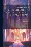 Cover: History and Antiquities of the Cathedral Churches of Great Britain - Legare Street Press