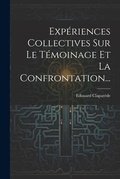 Bild: Experiences Collectives Sur Le Temoinage Et La Confrontation... - Legare Street Press